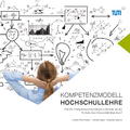 Buchcover: KOMPETENZMODELL HOCHSCHULLEHRE Welche Kompetenzen benötigen Lehrende an der Technischen Universität München, Andreas Fleischmann, Christine Jäger, Alexandra Strasser